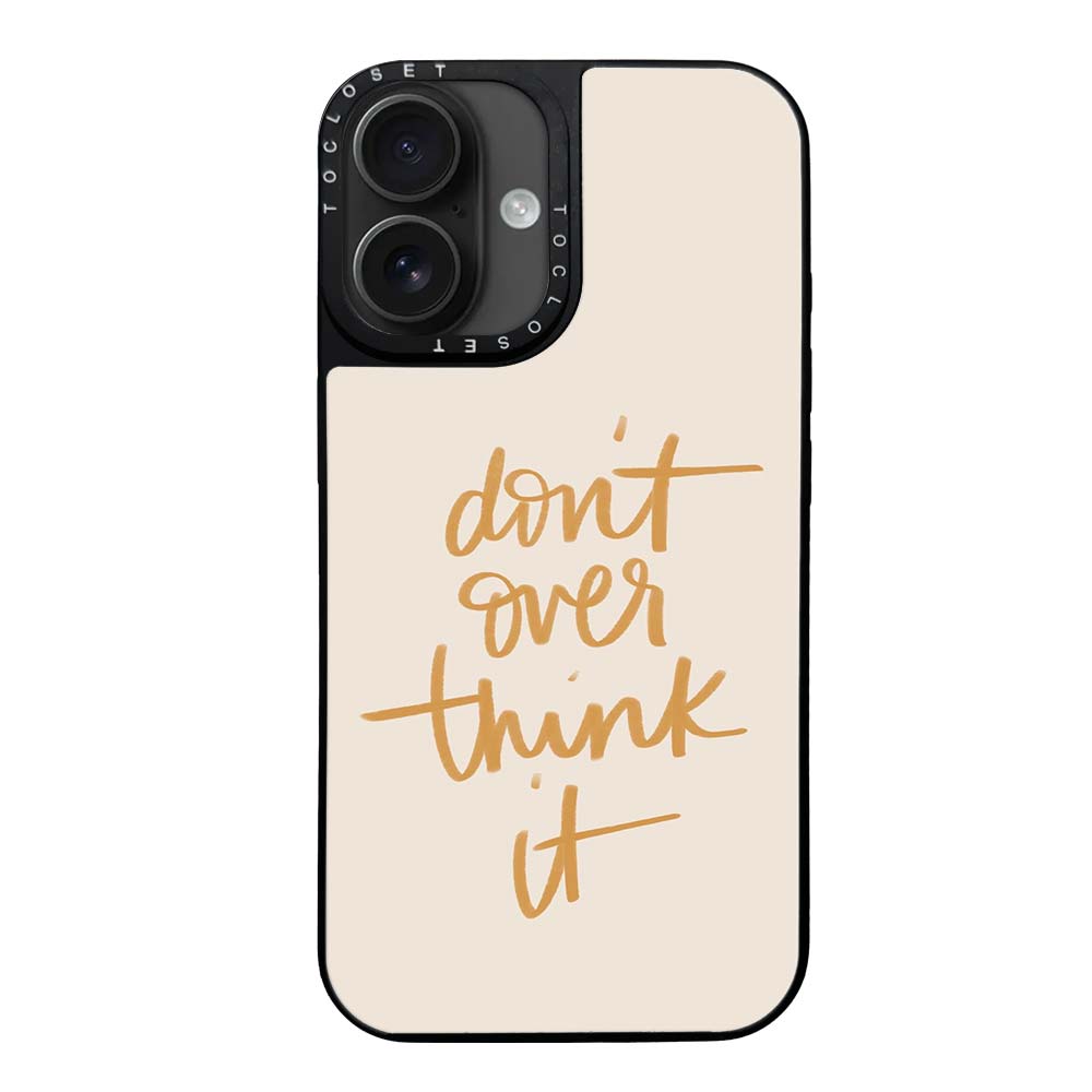 Don’t Overthink Designer iPhone 16 Case Cover