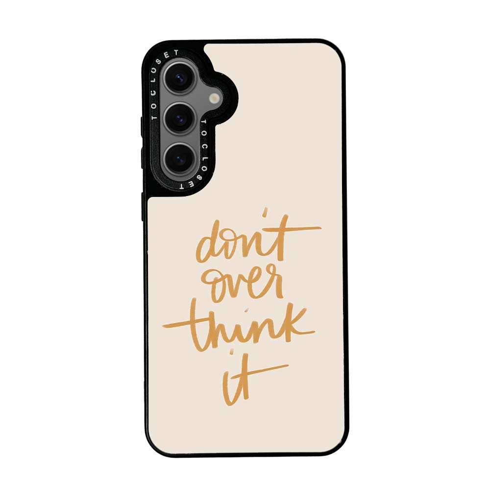 Don’t Overthink Designer Samsung S24 Plus Case Cover