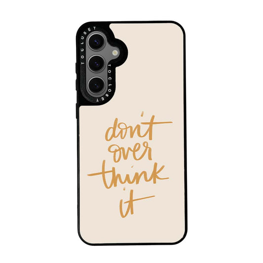 Don’t Overthink Designer Samsung S23 FE Case Cover