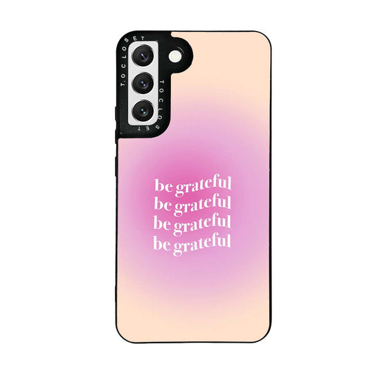 Be Grateful Designer Samsung S22 Case Cover