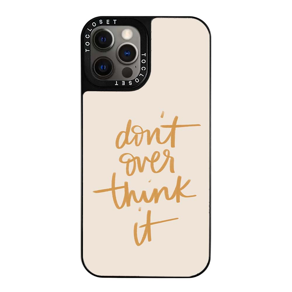 Don’t Overthink Designer iPhone 12 Pro Case Cover