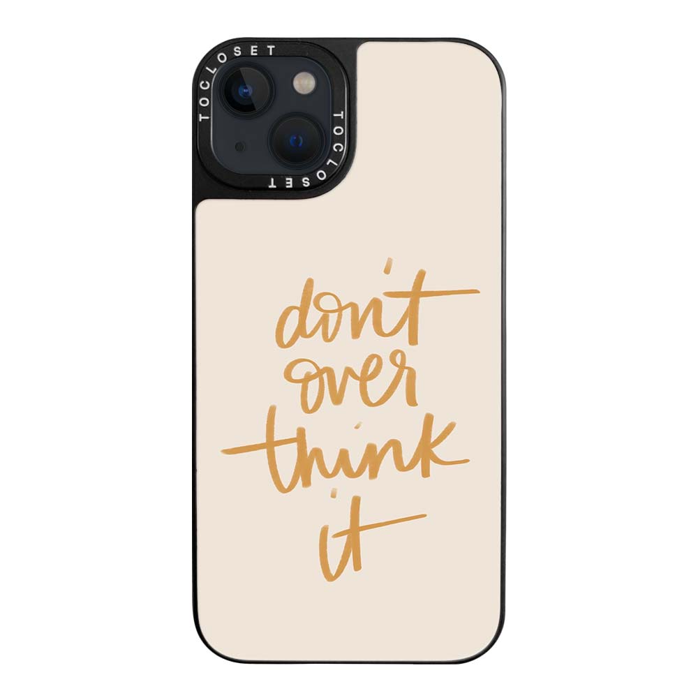 Don’t Overthink Designer iPhone 15 Case Cover