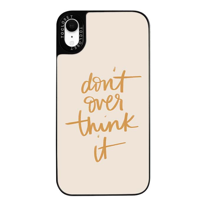 Don’t Overthink Designer iPhone XR Case Cover